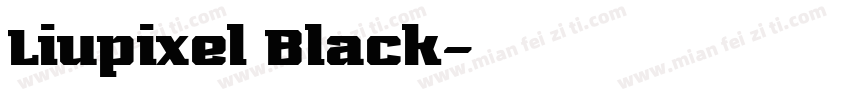 Liupixel Black字体转换